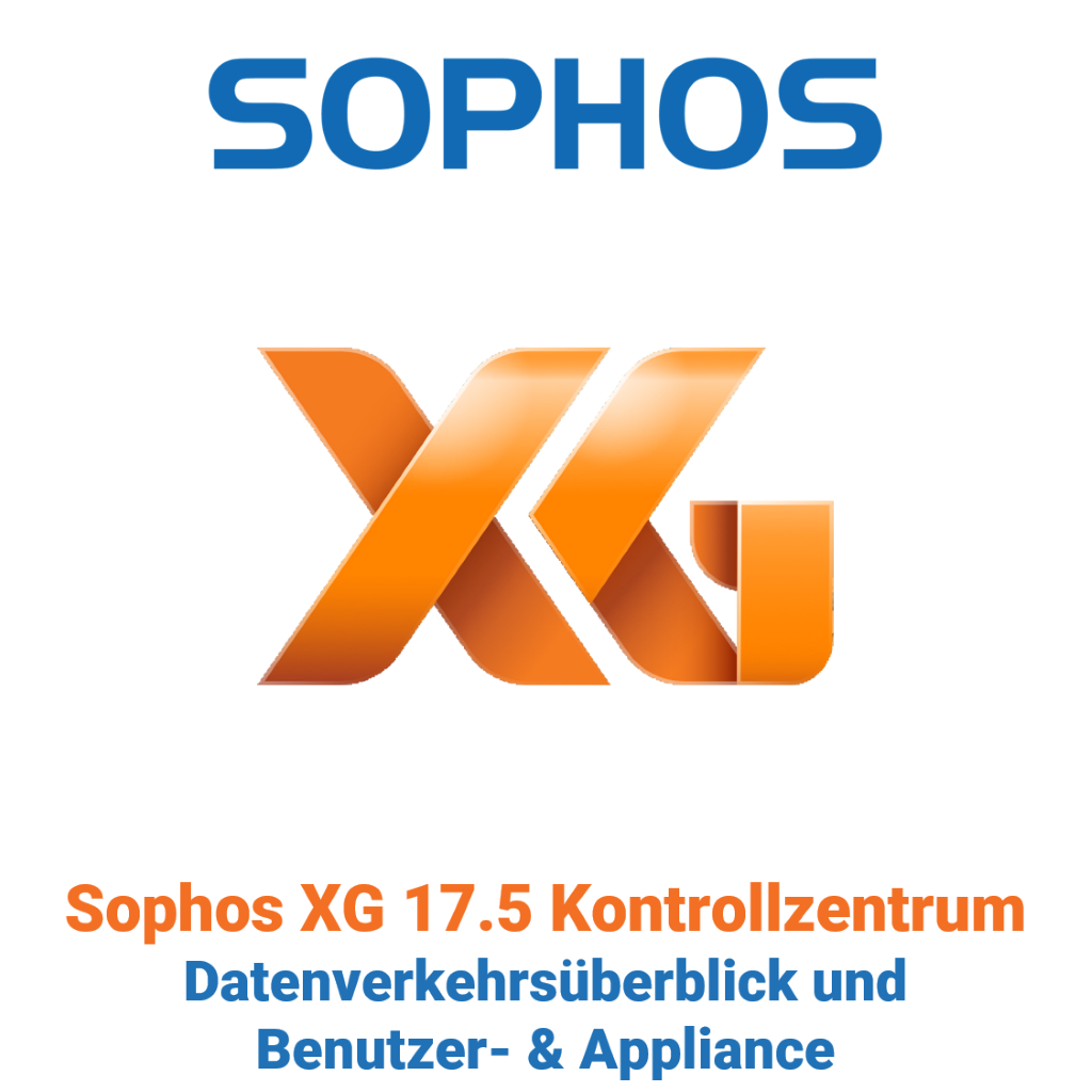 Sophos XG 17.5 Kontrollzentrum - Datenverkehrsüberblick und Benutzer- & Appliance