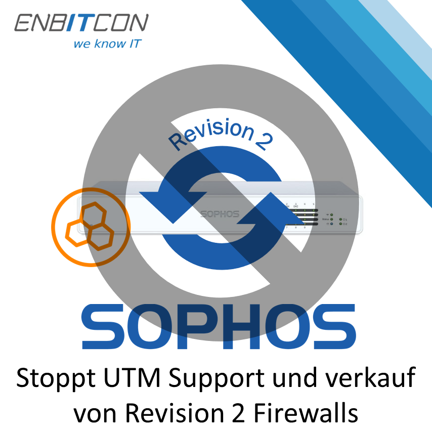 Sophos beendet Support für UTM Manager und stoppt Verkauf von Revision 2 Firewalls