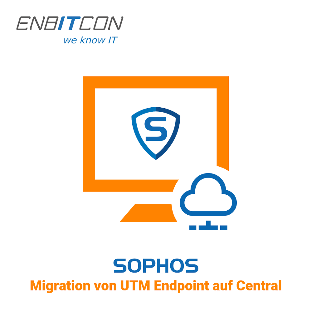 Sophos Central Endpoint: Migration des Endpoint-Managements von UTM auf Central