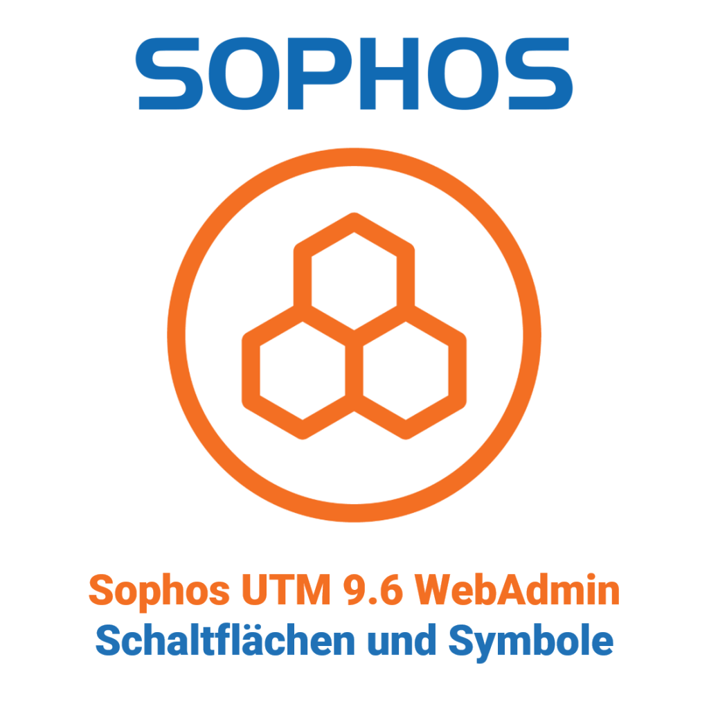 Sophos UTM 9.6 WebAdmin - Schaltflächen und Symbole